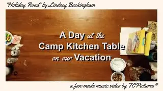 A Day at the Camp Kitchen Table on our Vacation