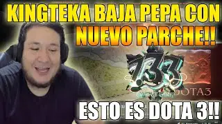 🔥 HABEMUS PARCHE!! KINGTEKA REACCIONA AL NUEVO PARCHE DE DOTA!! 🔥