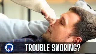 Trouble Snoring? Watch This!