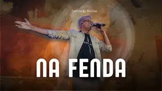 Na Fenda - Fernando Barros (Ao Vivo)