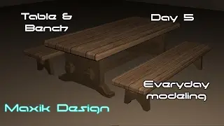 #5 Daily Speed Modeling - Table and bench