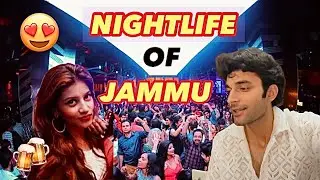 How does jammu nightlife looks like?🍻🔥