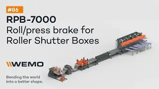 #86 Automated Roll Bending, Press Brake Machine Video for Roller Shutter Boxes | WEMOMACHINES