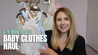 6-9 MONTH BABY CLOTHES HAUL | Adorable, extremely cute baby clothes | Claire Williams