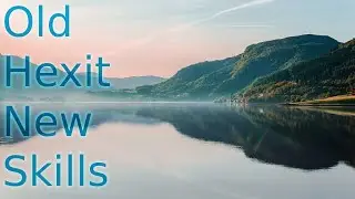 Old Hexit New Skills| Hexit Rely Official