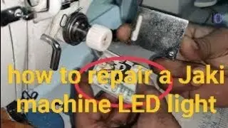 how to repair a Jaki machine LED light
