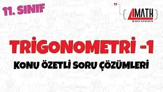 Trigonometri -1 - Konu Özetli Soru Çözümleri