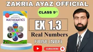 Class 9 Math | Exercise 1.3 | Complete Solution | FBISE NBF New Book 2024 | Sir Zakria Ayaz