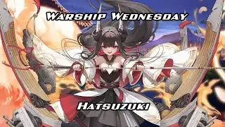 [Azur Lane] Warship Wednesday Hatsuzuki