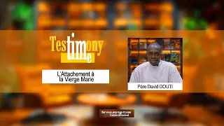 TESTIMONY TIME AVEC LE PERE DAVID DOUTI. THEME: UN ATTACHEMEENT A LA VIERGE MARIE