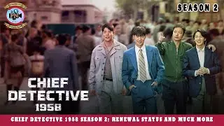 Chief Detective 1958 Season 2: Renewal Status And Much More - Premiere Next