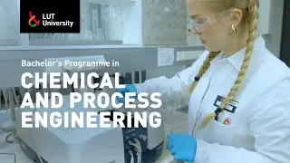🧪 Bachelor's Programme in Chemical and Process Engineering &ndash; LUT University