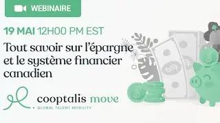 [Webinaire Canada] Tout savoir sur l’épargne et le système financier canadien