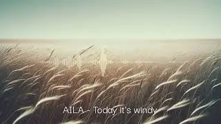 Aila - Today it's windy (vocal version)