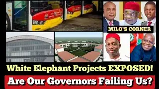 White Elephant Projects vs Real Development &ndash; Mr. Milo Speaks on Igbo Governors