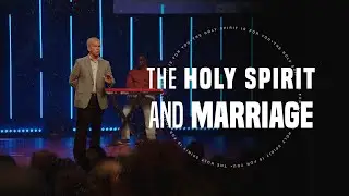 The Holy Spirit and Marriage