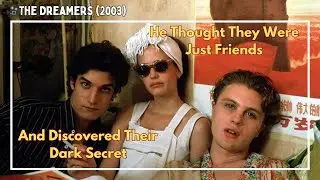 Three Friends, One House&hellip; and a Dangerous Secret | The Dreamers (2003)