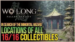 In Search of the Immortal Wizard All Collectibles Wo Long