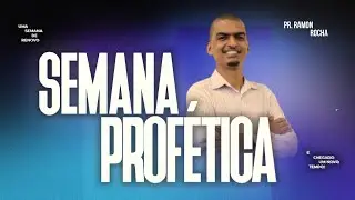 Semana Prof&eacute;tica // 16/01/26 // Pr Ramon Rocha