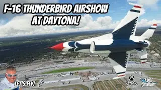 MSFS XBOX | F-16 THUNDERBIRD Airshow Over Daytona 500! #msfs2020 #xboxseriesx