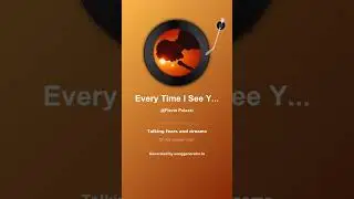Every Time I See You