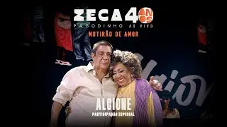 Zeca Pagodinho 40 anos Ao Vivo -“Mutirão de amor” / Part. Especial: Alcione (CLIPE OFICIAL)