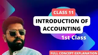 Introduction to Accounting | 1st Class | Subject Explanation bengali | Class 11 Accounts (2023 - 24)