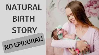 POSITIVE BIRTH STORY | NATURAL BIRTH AT THE HOSPITAL | NO EPIDURAL | LABOR & DELIVERY | 39 WEEKS