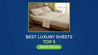 Top 5 Best Luxury Bed Sheet for 2022 | Highly Recommended