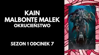 Sekret Niebios 3 : S01E07 (🖤Kain|Malbonte|Malek/🗡️okrucieństwo)
