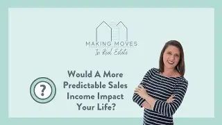 Would A More Predictable Sales Income Impact Your Life?