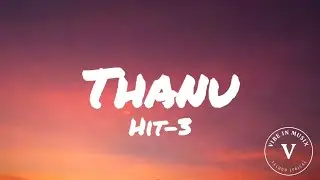 Thanu song lyrics in english|Hit-3|Nani|Srinidhi shetty
