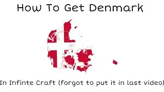 How to Get Denmark In Infinite Craft (forgot to put it in last video)
