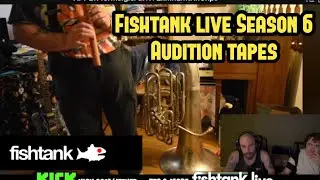 Fishtank Live Season 6 Auidition tapes