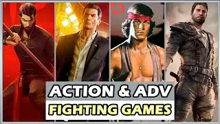 THE 40 BEST ACTION AND ADVENTURE FIGHTING GAMES THAT DESERVE YOUR ATTENTION