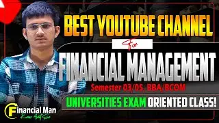 Best Teacher & YouTube Channel for Financial Management | BBA & BCom Exam Prep 2025