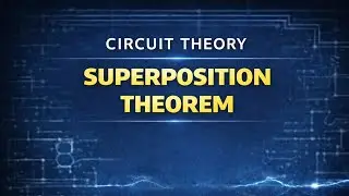 Superposition Theorem | Circuit Theory | Explanation in Tamil 