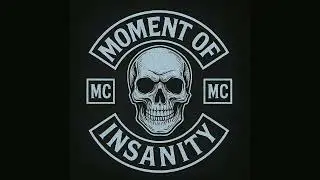 Moment of Insanity  - Machine