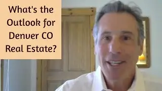 What is Denver's Real Estate Outlook?