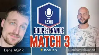 Coupe de France ASMR 3 🇫🇷🏆 : Match 3 - Dena ASMR vs Nicolasmrelaxation