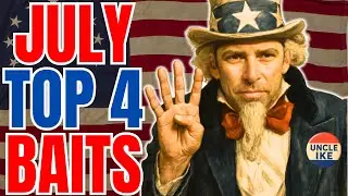 🔥JULY TOP 4 BAITS 🇺🇸 | Uncle Ike&rsquo;s Summer Picks For BIG BASS!!