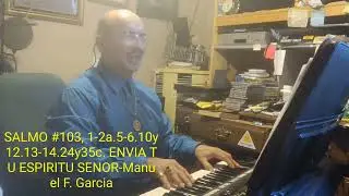 SALMO 103 ENVIA TU ESPIRITU-JORGE LUIS ALVAREZ EL NAVEGANTE 315 108 4568 