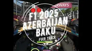 F1 25 Game - COCKPIT VIEW - Azerbaijan - Baku City Circuit - FULL TRACK & TIPS