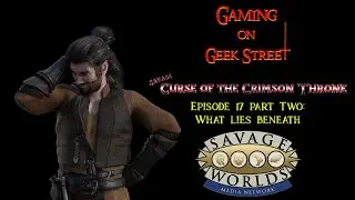 Gaming on Geek Street Episode 17 part 2