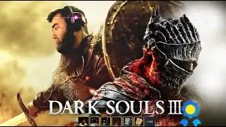 I Played Dark Souls 3 And It Was Amazing: Highlights