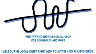 MELBOURNE LOCAL QUIET PARK WITH FOUNTAIN KIDS PLAYING BIRDS SOUND EFFECT
