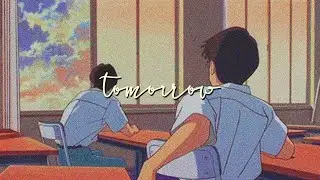 Leavv - tomorrow | Lofi Remixx