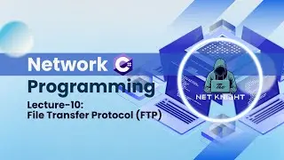 Network Programming Lecture-10 (File Transfer Protocol: FTP)