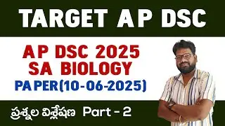 AP DSC SA BIOLOGY PAPER(10/06/2025)  BITS EXPLANATION PART 2