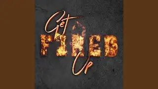 Get Fired Up